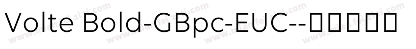 Volte Bold-GBpc-EUC-字体转换